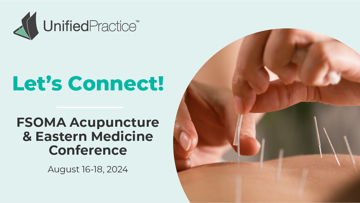 Discover the Future of Acupuncture Practice Management at FSOMA with Unified Practice