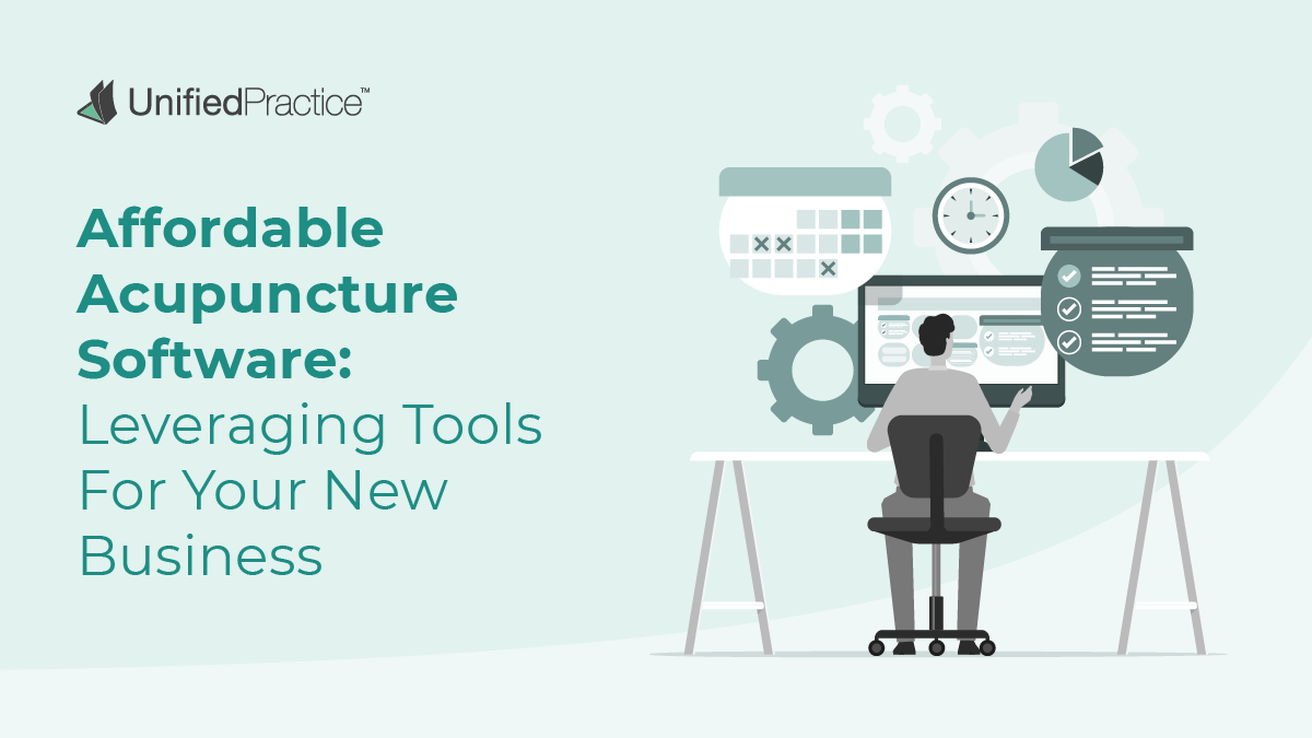 Affordable Acupuncture Software: Leveraging Tools For Your New Business