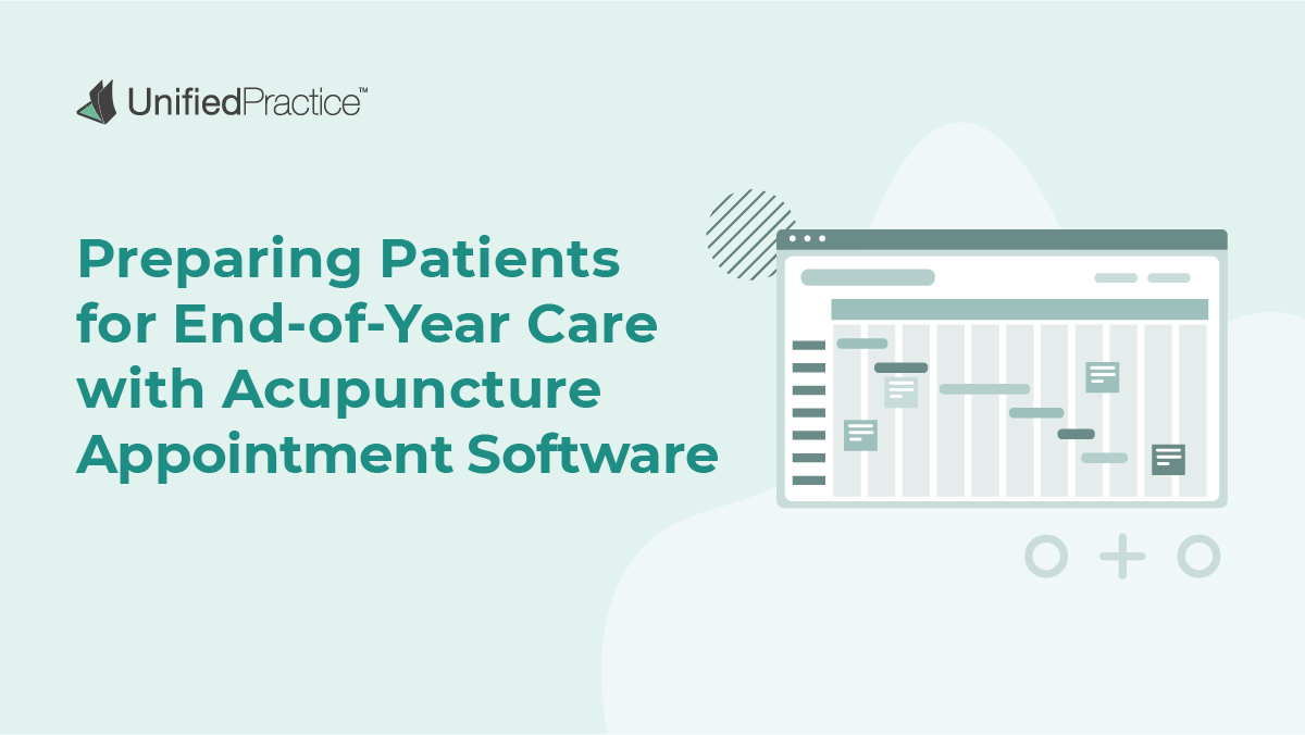 Preparing Patients for End-of-Year Care with Acupuncture Appointment Software